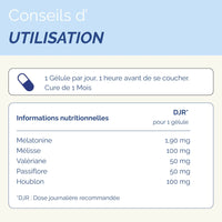 Conseils d'utilisation du complément Nuit Tranquille Sommeil+ : 1 gélule par jour avec dosage en mélatonine et extraits de plantes.