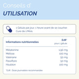 Conseils d'utilisation du complément Nuit Tranquille Sommeil+ : 1 gélule par jour avec dosage en mélatonine et extraits de plantes.